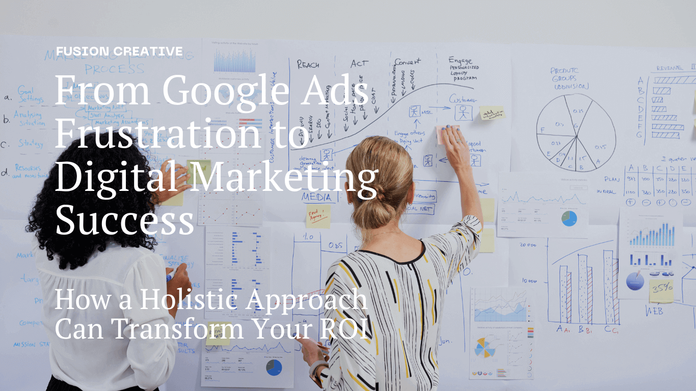 From Google Ads Frustration to Digital Marketing Success