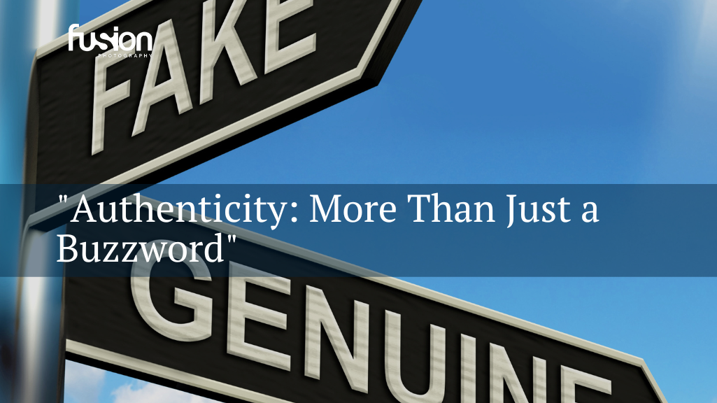 Authenticity: More Than Just a Buzzword