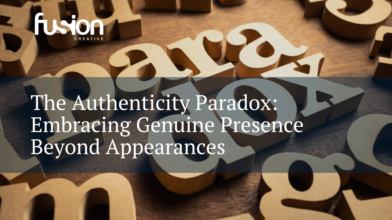 The Authenticity Paradox: Embracing Genuine Presence Beyond Appearances