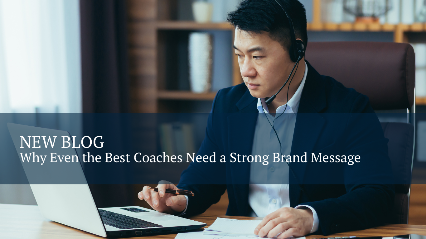 Why Even the Best Coaches Need a Strong Brand Message